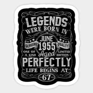 67th Birthday Vintage Legend Were Bon in June 1955 67 Years Sticker